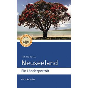 Ingrid Kölle - Gebraucht Neuseeland: Ein Länderporträt (diese Buchreihe Wurde Mit Dem Itb-buchaward 2014 Ausgezeichnet!) - Preis Vom 26.04.2024 05:02:28 H