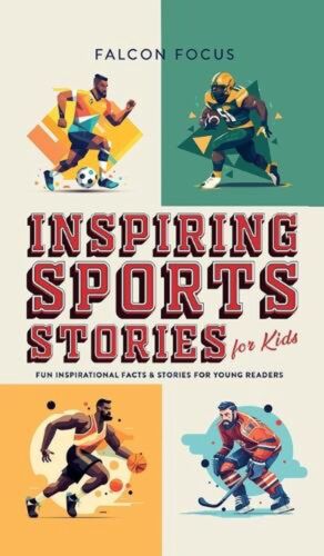 Inspirierende Sportgeschichten Für Kinder - Lustige, Inspirierende Fakten & Geschichten Für Junge Menschen
