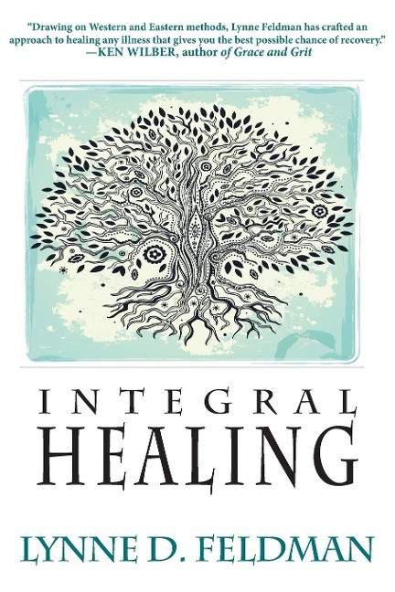 Integral Healing | Lynn D. Feldmann (u. A.) | Taschenbuch | Paperback | Englisch