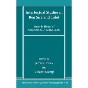 Intertextuelle Studien Bei Ben Sira Und Tobit: Essays Zu Ehren Von Alexander A. Von L