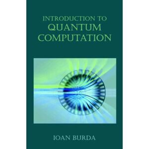 Ioan Burda - Introduction To Quantum Computation