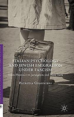 Italian Psychology And Jewish Emigration Under Fascism From Florence To Jer 3219