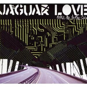 Jaguar Love - Gebraucht Take Me To The Sea - Preis Vom 29.04.2024 04:59:55 H