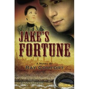 Jake's Fortune: Ein Roman Von Ray Comfort Von Ray Comfort (englisch) Hardcover-buch