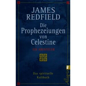 James Redfield - Gebraucht Die Prophezeiungen Von Celestine: Ein Abenteuer - Preis Vom 30.04.2024 04:54:15 H