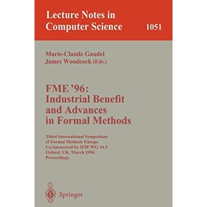 James Woodcock - Gebraucht Fme '96: Industrial Benefit And Advances In Formal Methods: Third International Symposium Of Formal Methods Europe Co-sponsored By Ifip Wg 14.3, ... Notes In Computer Science (1051), Band 1051) - Preis Vom 28.04.2024 04:54:08 H