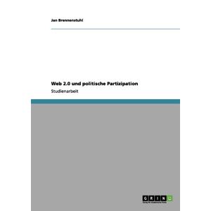 Jan Brennenstuhl - Web 2.0 Und Politische Partizipation