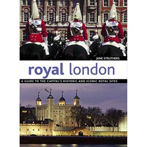 Jane Struthers - Gebraucht Royal London: A Guide To The Captial's Historic And Iconic Royal Sites - Preis Vom 09.05.2024 04:53:29 H
