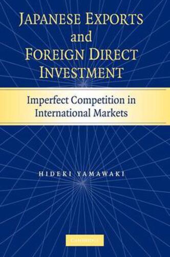 Japanische Exporte Und Ausländische Direktinvestitionen: Unvollkommener Wettbewerb Im Inland