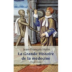 Jean-françois Hutin - Gebraucht La Grande Histoire De La Médecine - Preis Vom 28.04.2024 04:54:08 H
