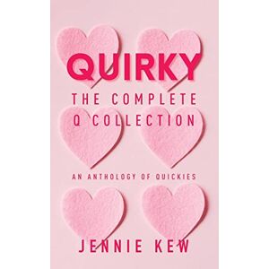 Jennie Kew - Quirky: The Complete Q Collection (the Q Collection, Band 9)