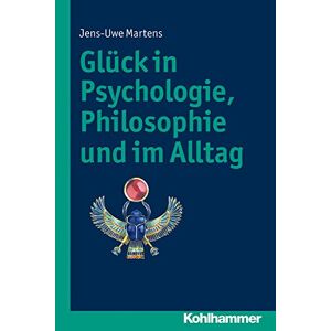 Jens-uwe Martens - Gebraucht Glück In Psychologie, Philosophie Und Im Alltag - Preis Vom 27.04.2024 04:56:19 H