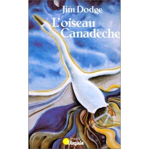 Jim Dodge - Gebraucht L'oiseau Canadèche (points Virgule) - Preis Vom 09.05.2024 04:53:29 H