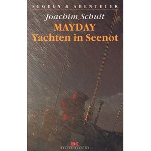 Joachim Schult - Gebraucht Mayday, Yachten In Seenot - Preis Vom 12.05.2024 04:50:34 H