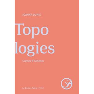 Joanna Dunis - Gebraucht Topologies Contes D'athènes - Preis Vom 27.04.2024 04:56:19 H