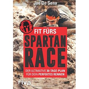 Joe De Sena - Gebraucht Fit Fürs Spartan Race: Der Ultimative 30-tage-plan Für Dein Perfektes Rennen - Preis Vom 28.04.2024 04:54:08 H