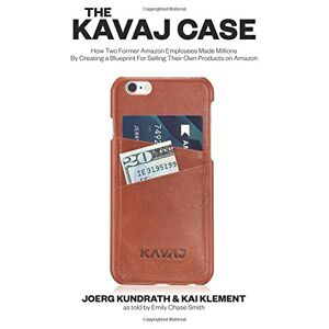 Joerg Kundrath - Gebraucht The Kavaj Case: How Two Former Amazon Employees Made Millions By Creating A Blueprint For Selling Their Own Products On Amazon - Preis Vom 27.04.2024 04:56:19 H