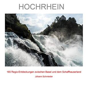 Johann Schmieder - Gebraucht Hochrhein: Regio Entdeckungen - Preis Vom 28.04.2024 04:54:08 H