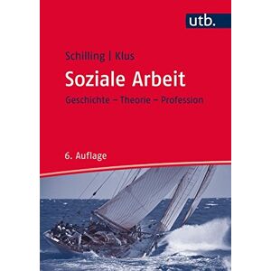 Johannes Schilling - Gebraucht Soziale Arbeit (utb L (large-format)) - Preis Vom 09.05.2024 04:53:29 H