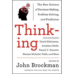 John Brockman - Gebraucht Thinking: The New Science Of Decision-making, Problem-solving, And Prediction (best Of Edge Series) - Preis Vom 28.04.2024 04:54:08 H
