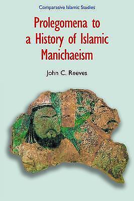 John C. Reeves Prolegomena To A History Of Islamic Manichaei (gebundene Ausgabe)