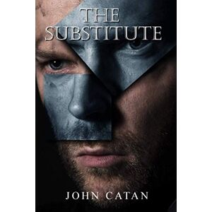 John Catan - The Substitute