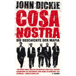 John Dickie - Gebraucht Cosa Nostra: Die Geschichte Der Mafia - Preis Vom 28.04.2024 04:54:08 H