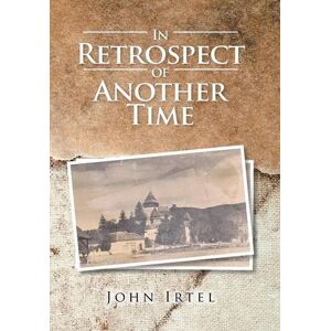 John Irtel - In Retrospect Of Another Time