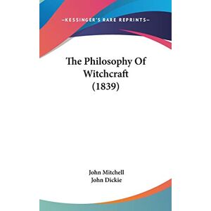 John Mitchell - The Philosophy Of Witchcraft (1839)