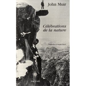John Muir - Gebraucht Célébrations De La Nature - Preis Vom 18.04.2024 05:05:10 H