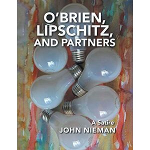 John Nieman - O'brien, Lipschitz, And Partners: A Satire