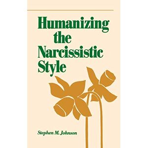 Johnson, Stephen M. - Humanizing The Narcissistic Style (norton Professional Books)