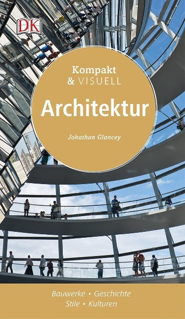 Jonathan Glancey - Kompakt & Visuell Architektur