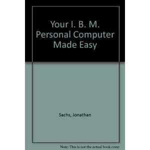 Jonathan Sachs - Gebraucht Your Ibm Pc Made Easy - Preis Vom 29.04.2024 04:59:55 H