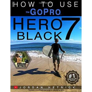 Jordan Hetrick - Gebraucht Gopro: How To Use The Gopro Hero 7 Black - Preis Vom 28.04.2024 04:54:08 H