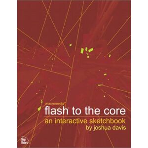 Joshua Davis - Gebraucht Macromedia Flash To The Core: An Interactive Sketchbook - Preis Vom 30.04.2024 04:54:15 H