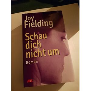 Joy Fielding - Gebraucht Schau Dich Nicht Um. [Übers.: Mechthild Sandberg-ciletti] - Preis Vom 29.04.2024 04:59:55 H