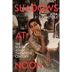 Joya Chatterji Shadows At Noon (gebundene Ausgabe)