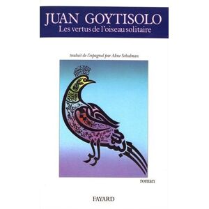 Juan Goytisolo - Gebraucht Les Vertus De L'oiseau Solitaire - Preis Vom 28.04.2024 04:54:08 H