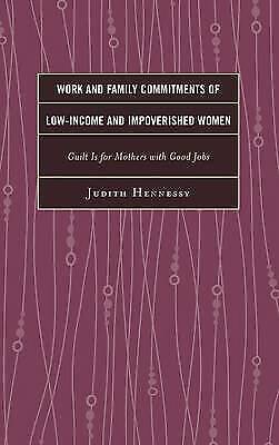 Judith Hennessy Work And Family Commitments Of Low-income An (gebundene Ausgabe)
