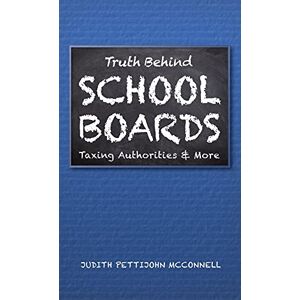 Judith Pettijohn Mcconnell - Truth Behind School Boards