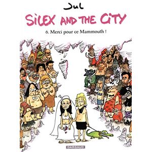 Jul - Gebraucht Silex And The City - Tome 6 - Merci Pour Ce Mammouth ! - Preis Vom 27.04.2024 04:56:19 H