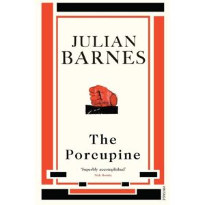 Julian Barnes - Gebraucht The Porcupine - Preis Vom 27.04.2024 04:56:19 H