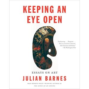 Julian Barnes - Gebraucht Keeping An Eye Open: Essays On Art (vintage International) - Preis Vom 27.04.2024 04:56:19 H