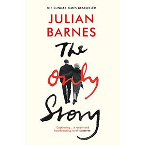Julian Barnes - Gebraucht The Only Story - Preis Vom 27.04.2024 04:56:19 H