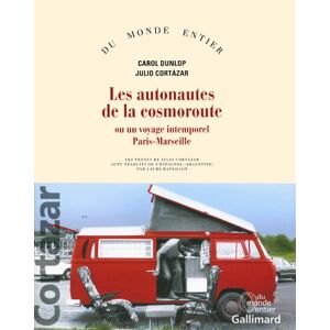 Julio Cortázar - Gebraucht Les Autonautes De La Cosmoroute Ou Un Voyage Intemporel Paris-marseille (monde Entier) - Preis Vom 03.05.2024 04:54:52 H