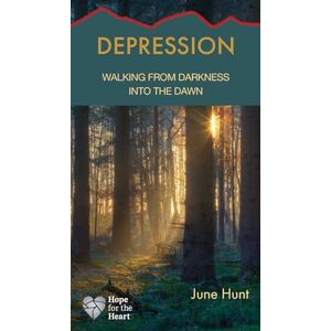 June Hunt - Gebraucht Depression: Walking From Darkness Into The Dawn - Preis Vom 12.05.2024 04:50:34 H