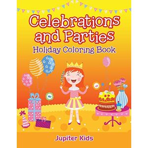 Jupiter Kids - Celebrations And Parties: Holiday Coloring Book
