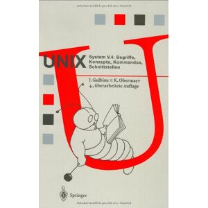 Jürgen Gulbins - Gebraucht Unix System V.4: Begriffe, Konzepte, Kommandos, Schnittstellen (springer Compass) - Preis Vom 26.04.2024 05:02:28 H