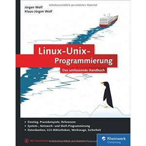 Jürgen Wolf - Gebraucht Linux-unix-programmierung: Das Umfassende Handbuch - Preis Vom 26.04.2024 05:02:28 H